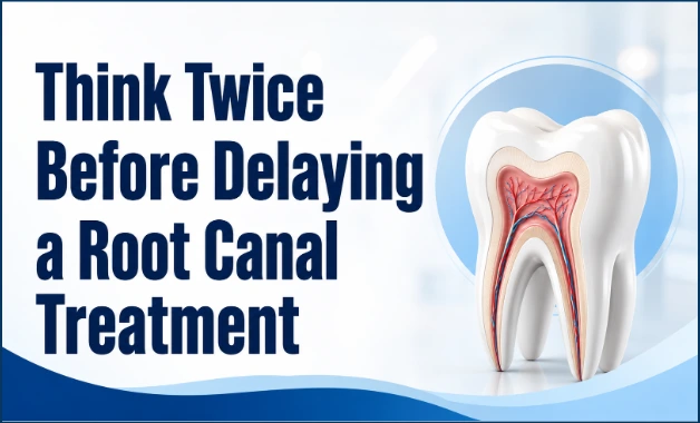 What Happens If Root Canal Treatment Is Delayed?